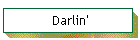 Darlin'